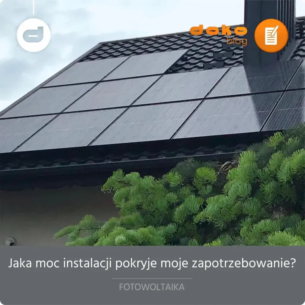 Jaka moc instalacji pokryje moje zapotrzebowanie?