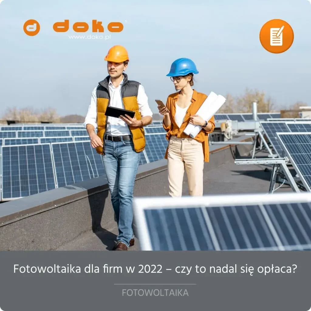 Fotowoltaika dla firm w 2022 – czy to nadal się opłaca?